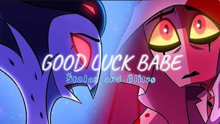 GOOD LUCK BABE 💕| Stolas and Blitzø [AMV]