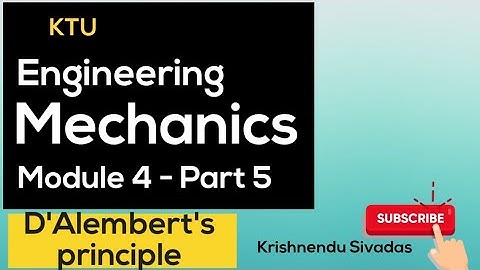 KTU ENGINEERING MECHANICS-Module 4- D