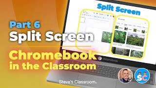 Part 6 • Chromebook Split Screen