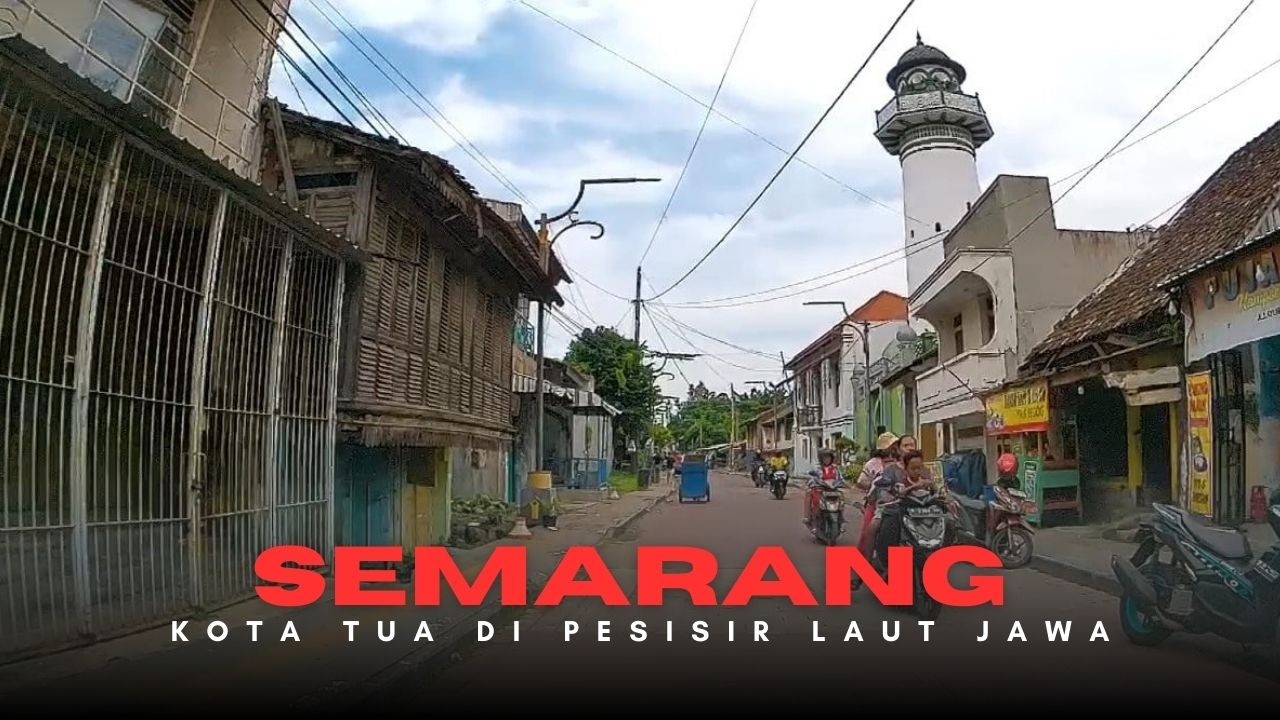 Keliling Kota Semarang, Ternyata Kotanya Seperti Ini!