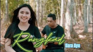 Rungkad Cover Dara Ayu