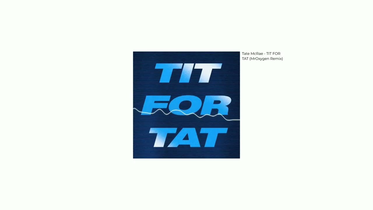 Tate McRae - TIT FOR TAT (MrOxygen Remix)