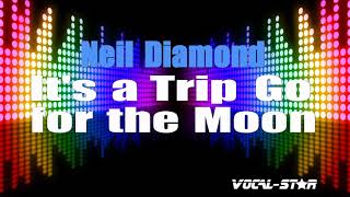Watch Neil Diamond Its A Trip go For The Moon video