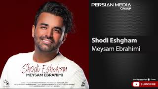 Meysam Ebrahimi - Shodi Eshgham ( میثم ابراهیمی - شدی عشقم ) Resimi