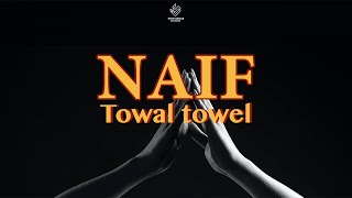 Naif - Towal Towel (Lyric Video)