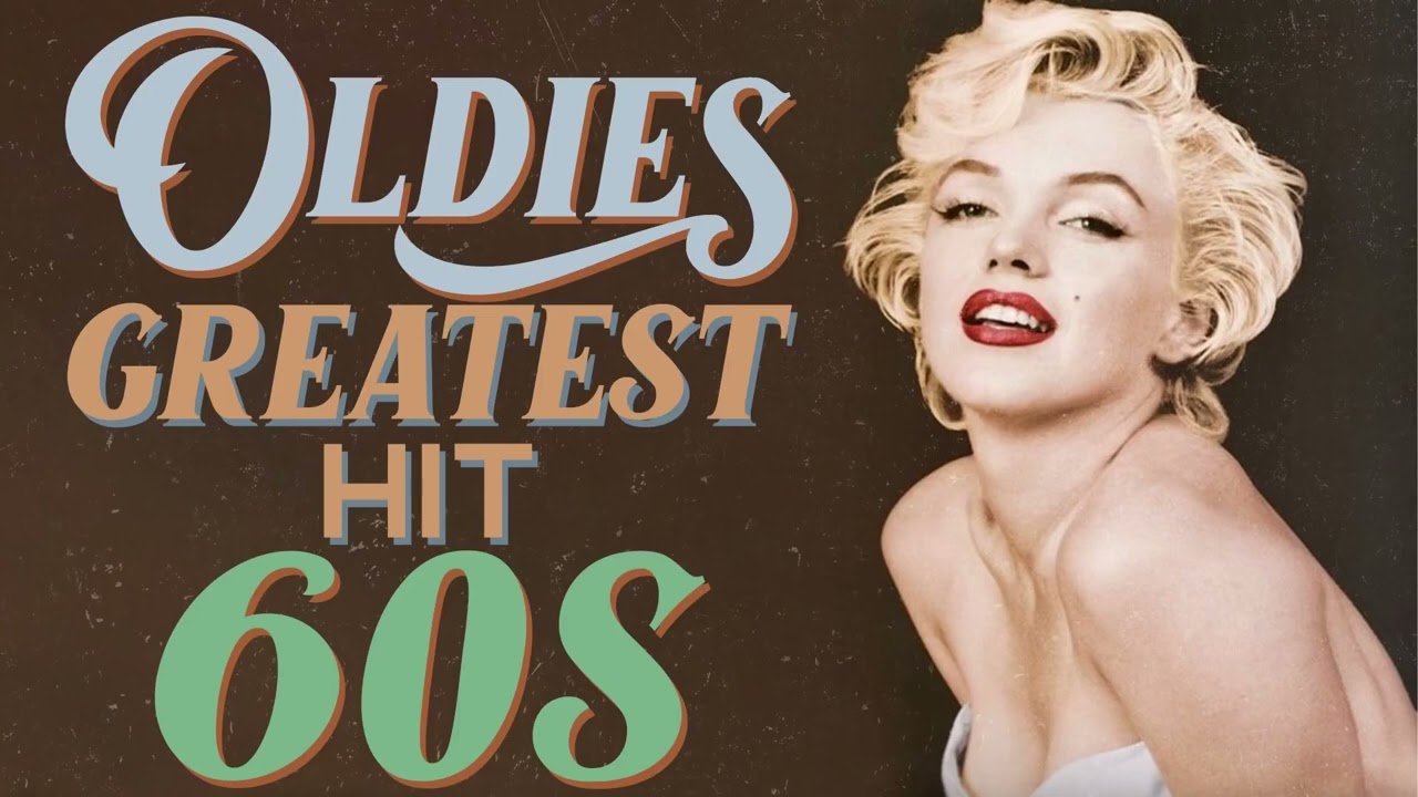 Golden Oldies Greatest Hits Of 1960s  60s Music Collection  Best Oldies Songs Of All Time