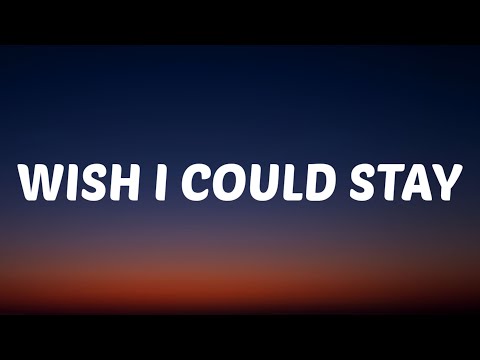 Wyatt Flores - Wish I Could Stay (Lyrics)