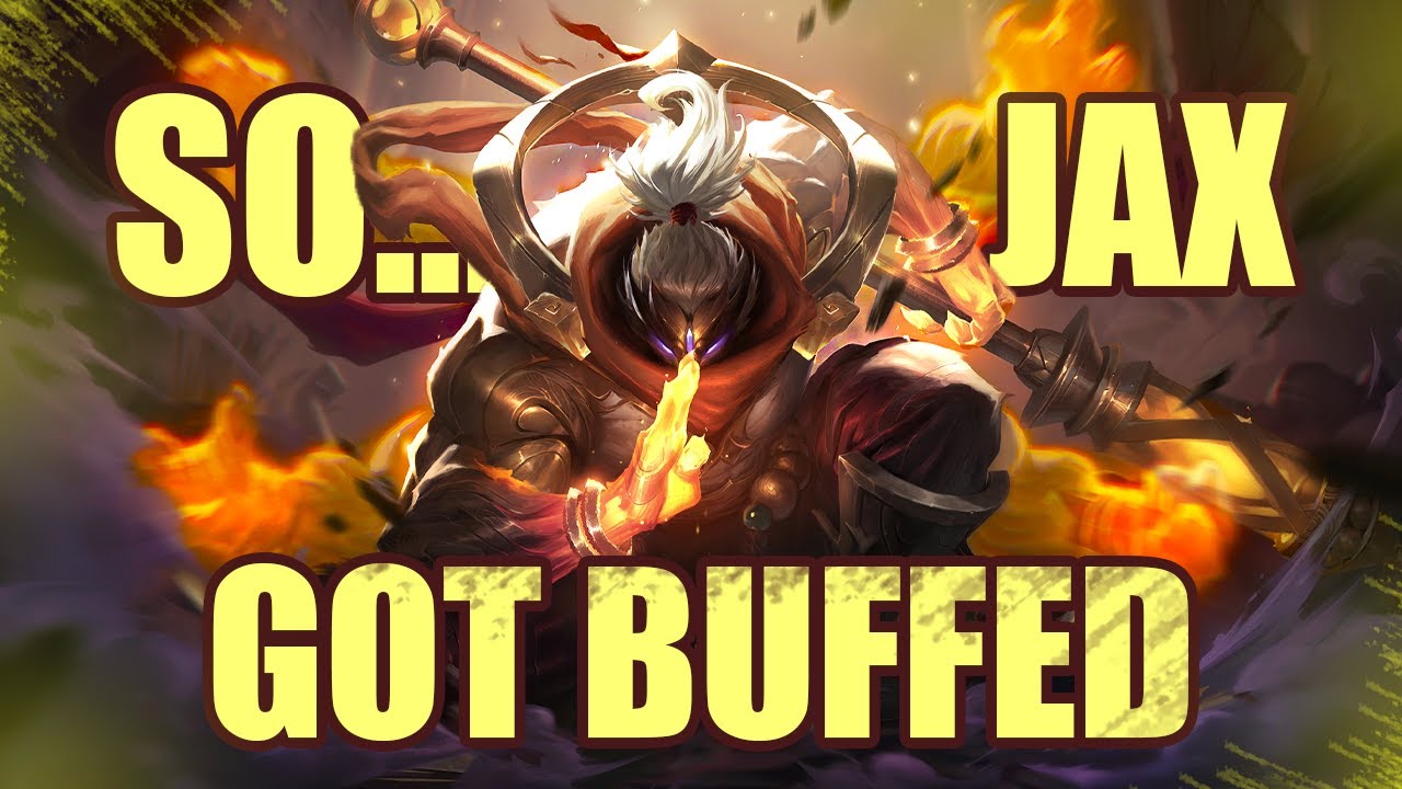 NEW BUFFS ON JAX ARE LOOKING GOOD