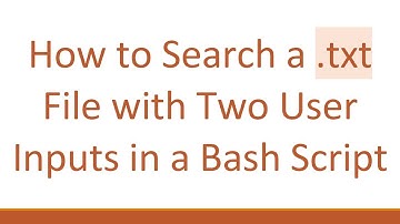 How to Search a .txt File with Two User Inputs in a Bash Script