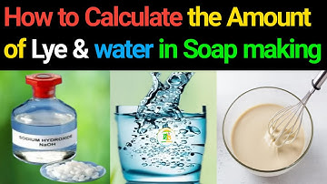 how to calculate lye and water for soap @GramBharatKannada