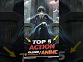 Top 5 Best Action Anime In Hindi Anime Newanime2025