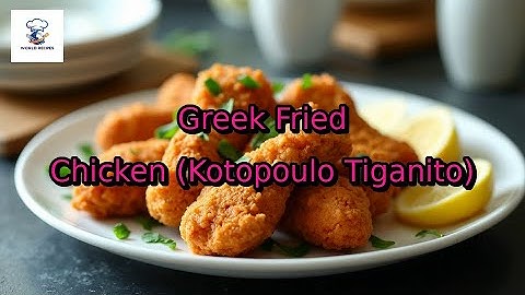 Easy Greek Fried Chicken Recipe You’ll Love