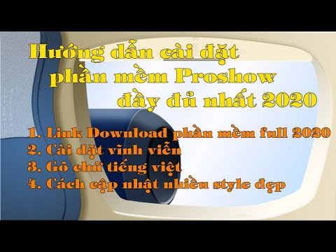 #1 Hướng dẫn cài đặt phần mềm Proshow full + link download 2020 Mới Nhất