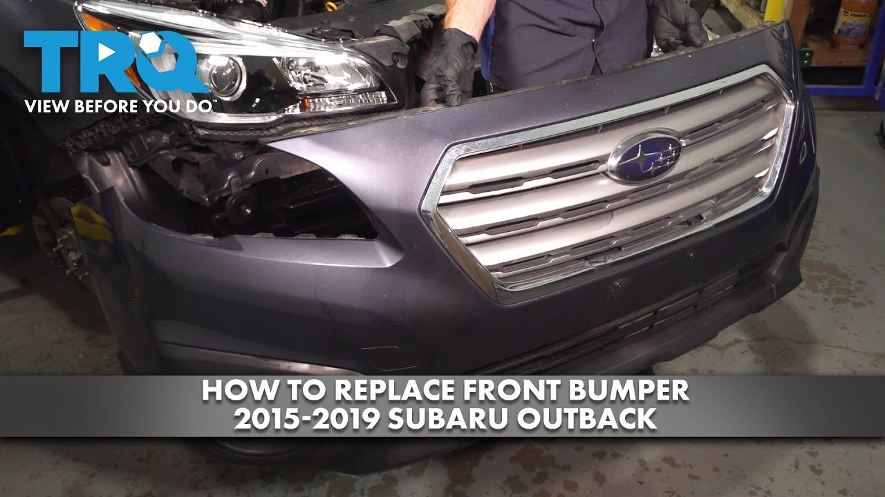 How to Replace Front Bumper 2015-2019 Subaru Outback