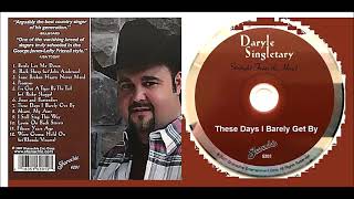 Watch Daryle Singletary These Days I Barely Get By video