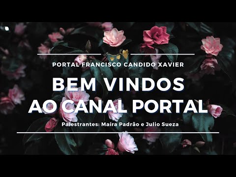 Bem Vindo ao Portal Francisco Cândido Xavier! (Maíra Padrão e Júlio Sueza)