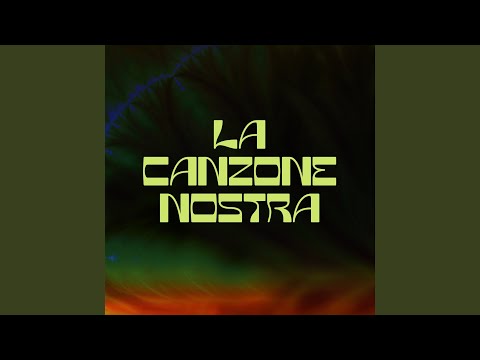 LA CANZONE NOSTRA