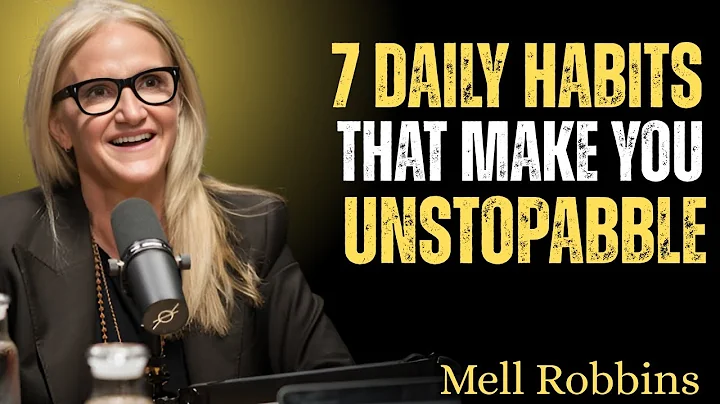 7 Daily Habits That Make You Unstoppable – Mell Robbins Motivation