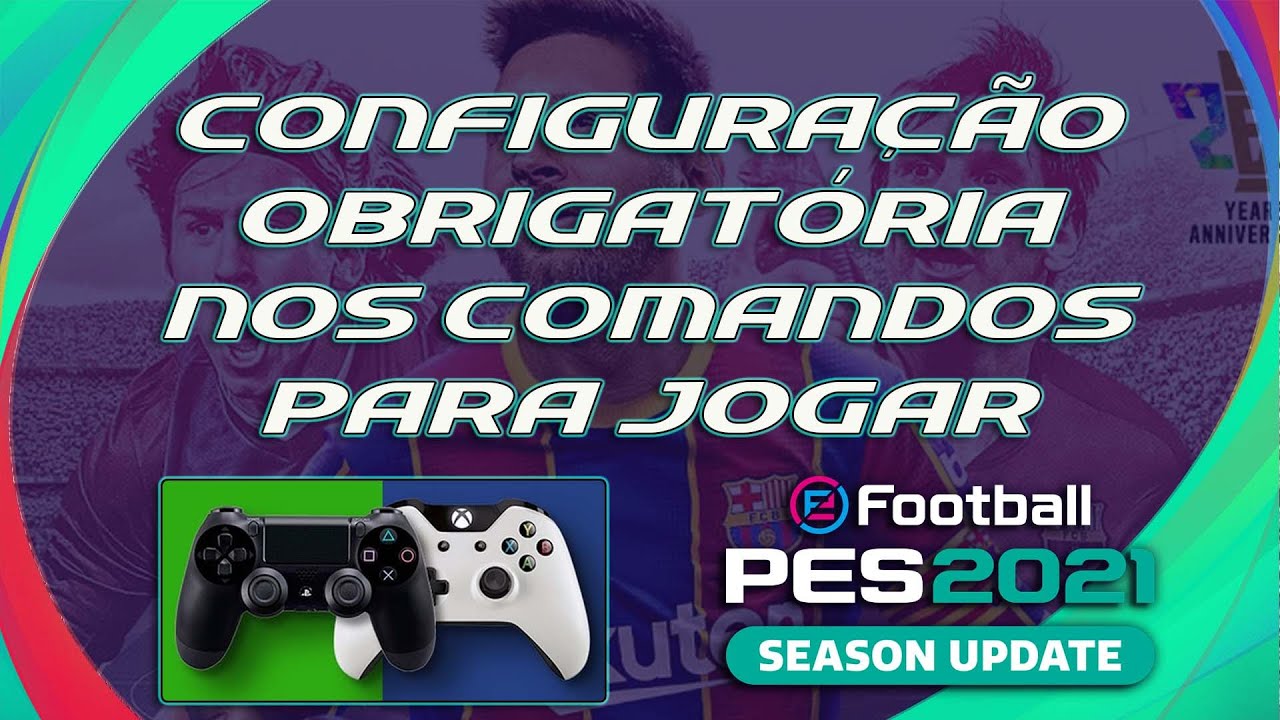 PES 2021 - CONFIGURAÇÃO OBRIGATÓRIA NO CONTROLE! - YouTube