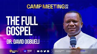 THE FULL  GOSPEL | DR DAVID OGBUELI #gospel   #grace   #kingdom