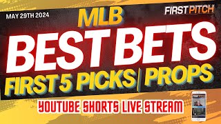 MLB Best Bets Today | Prop Picks | First 5 | Predictions: May 29th