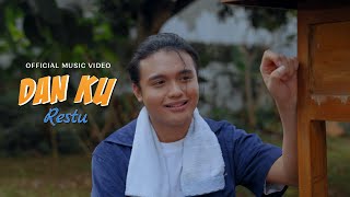 Restu - Dan Ku | Official Music Video