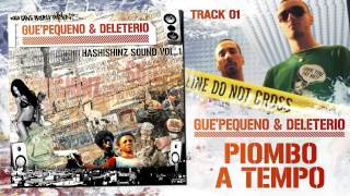 Guè Pequeno & Deleterio - Piombo a Tempo - HASHISHINZ VOL.1 #01