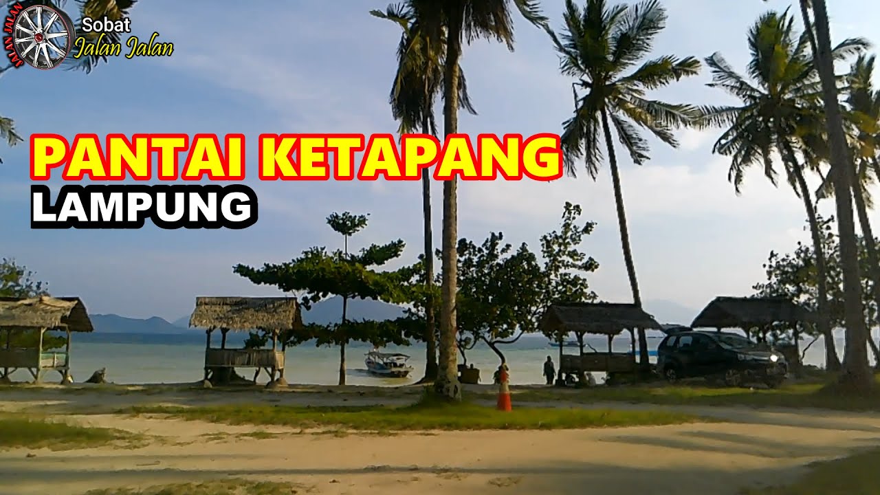 Pantai Ketapang Lampung || Jalan Jalan Wisata Pesawaran Lampung
