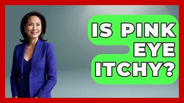 Is Pink Eye Itchy? - Optometry Knowledge Base