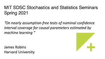 Stochastics and Statistics Seminar - Spring 2021 - James Robins