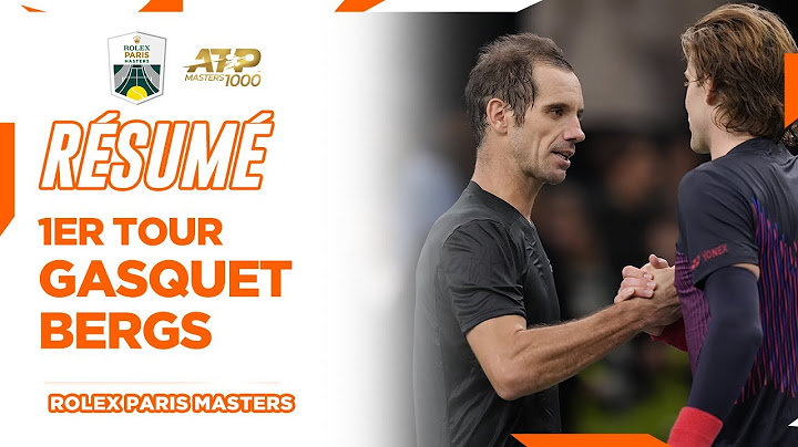 RÉSUMÉ Gasquet vs Bergs 1er tour | Rolex Paris Masters 2024