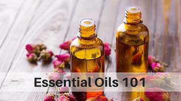 Essential Oils 101 Complete Class