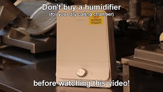 4 things you need to know before buying a humidifier (for dry curing meats)