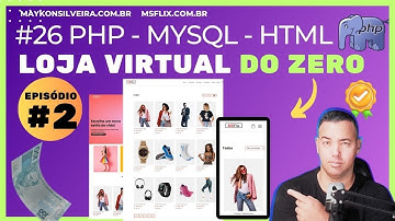 CRIANDO PARTE DE LISTAGEM DE PRODUTOS NA LOJA VIRTUAL EM PHP E HTML - EPSÓDIO 2 - MAYKON SILVEIRA