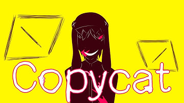 Copycat Part - Part 7