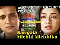 Sarigala michhi miehhika odia karaoke sad song karaoke pk misic