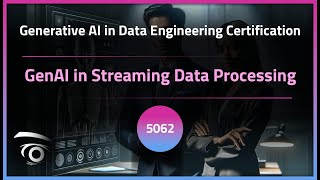 GenAI in Streaming Data Processing | Exclusive Lesson