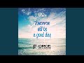 Tomorrow Will Be a Good Day (Original Mix)