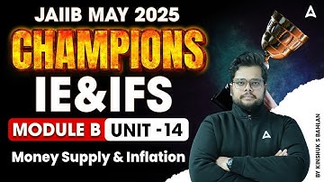 JAIIB May 2025 | IE & IFS | Module-B | Unit 14 | Money Supply & Inflation 💡📊 | Kinshuk Sir