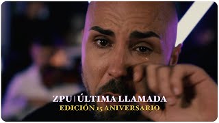 ZPU | Última Llamada (Edición 15 Aniversario) (Video Oficial)