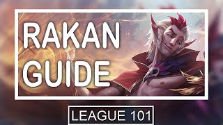 SEASON 11 In-Depth Rakan Guide | How to Play Rakan in Season 2021