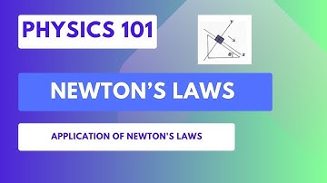 Physics 101: Application of Newton