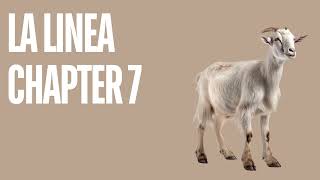 La Linea Chapter 7