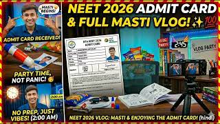 NO PREP, JUST VIBES: NEET 2026 Admit Card Fun! 😂🚀