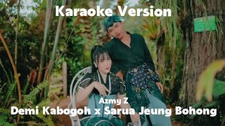 Karaoke Version  Demi Kabogoh X Sarua Jeung Bohong  Azmy Z     