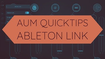 AUM QuickTips: Ableton Link