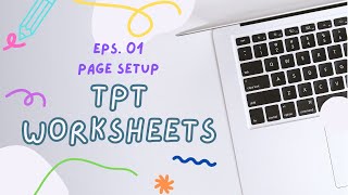 The Beginners Guide to Making Teachers Pay Teachers Worksheets (Page Setup)