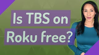 Celebrity Is TBS on Roku free? Wealth