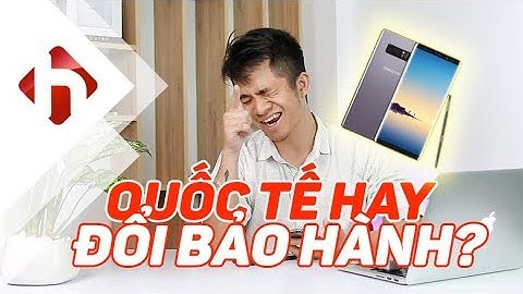 So sánh note 8 hàn và mỹ năm 2024