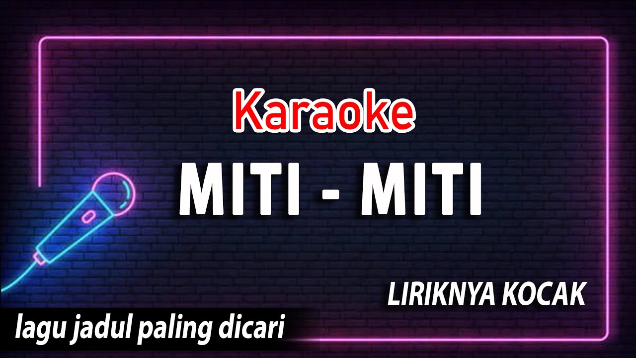 Lagu Karaoke Nias MITI MITI Full Lirik koCAK